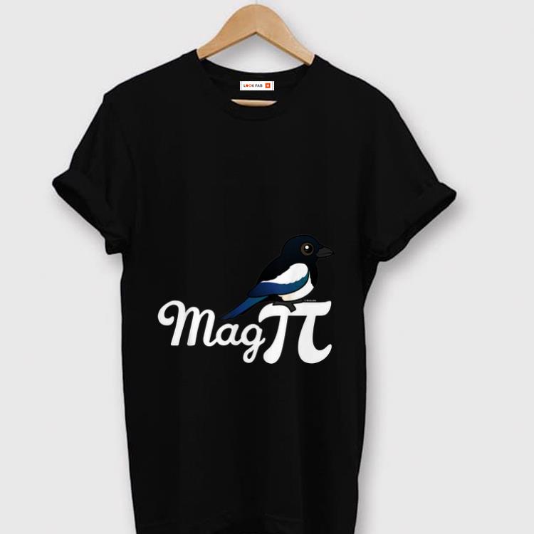 Pretty Magpie Mag PI Bird Plus Mathematical Constant shirt