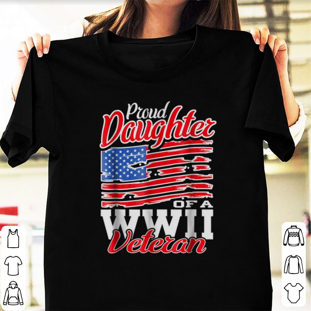 Pretty Proud Daughter Of A WWII Veteran American Flag shirt