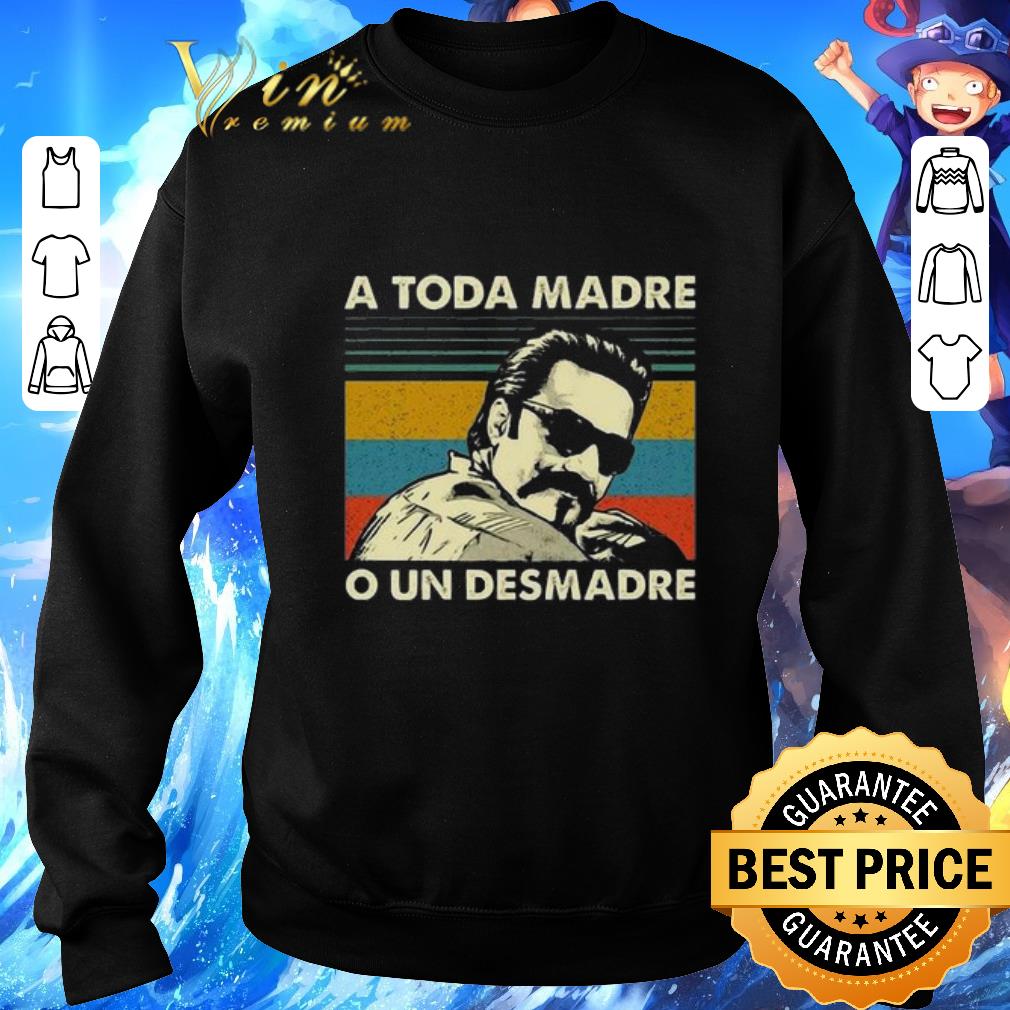 Top A toda madre o un desmadre vintage shirt