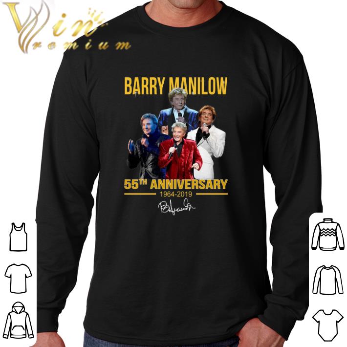 Top Barry Manilow 55th anniversary 1964-2019 signature shirt