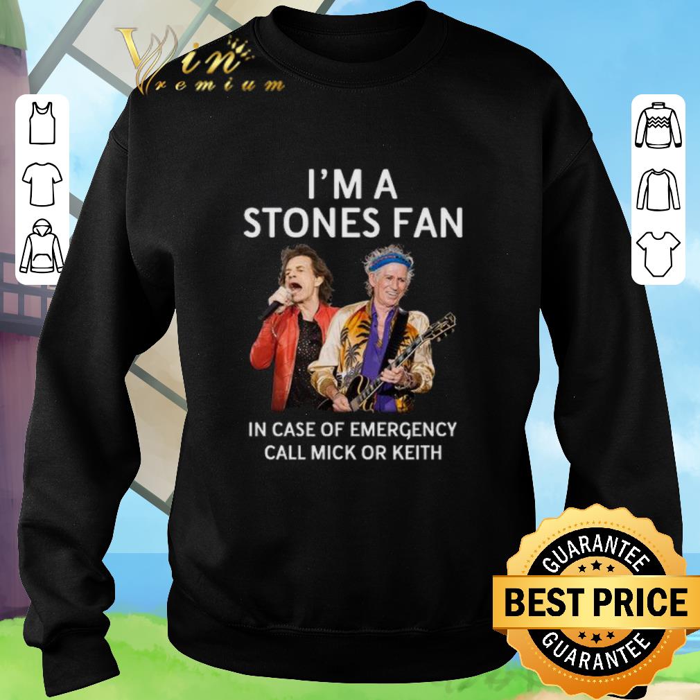 Top I'm a Stones fan in case of emergency call Mick or Keith shirt 6 Top I'm a Stones fan in case of emergency call Mick or Keith shirt