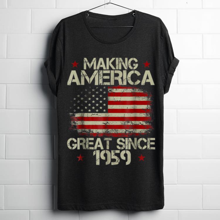  Top Making America Great Since 1959 American Flag shirt
