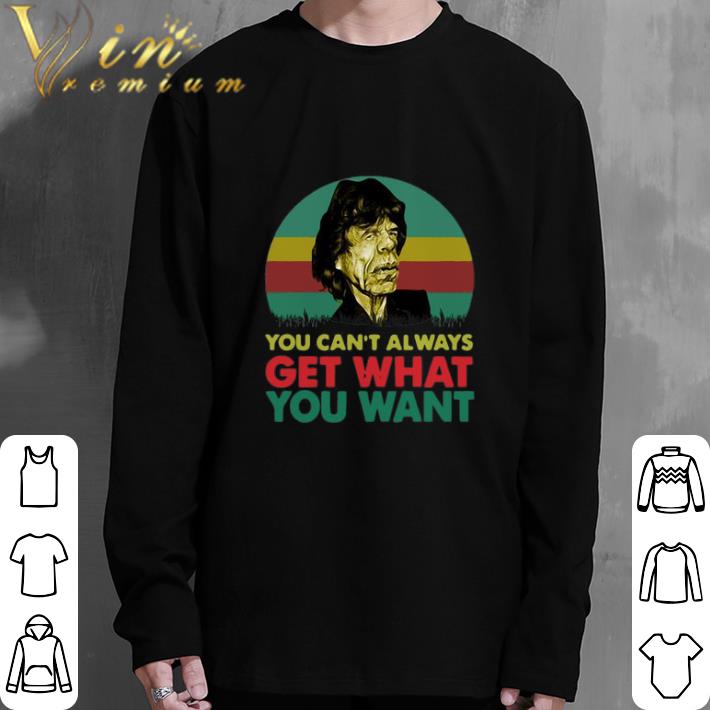 Top Mick Jagger you can’t always get what you want shirt