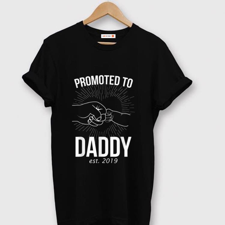 Top Promoted To Daddy Est 2019 shirt