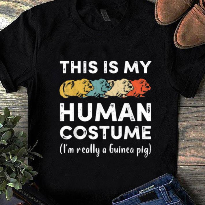 Top This My Human Costume I'm Really Guinea Pig Halloween shirt