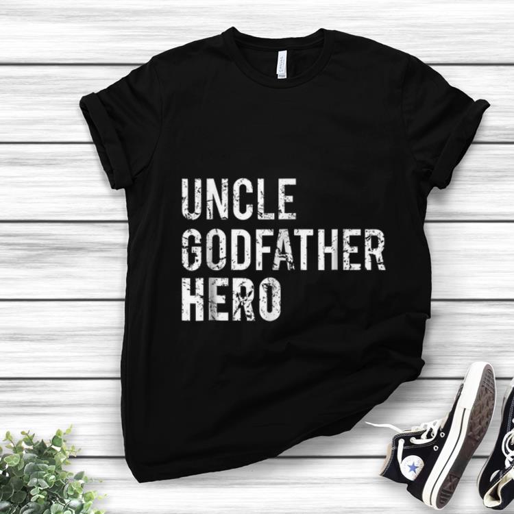 Top Uncle Godfather Hero shirt