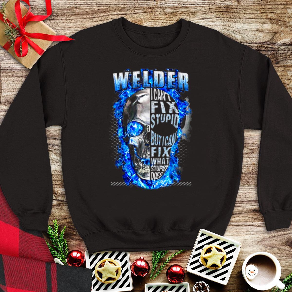 Awesome I Can't Fix Stupid But I Can Fix What Stupid Does Welder shirt