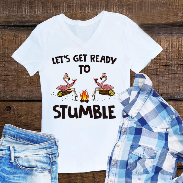 Awesome Let's Get Ready To Stumble Flamingos shirt