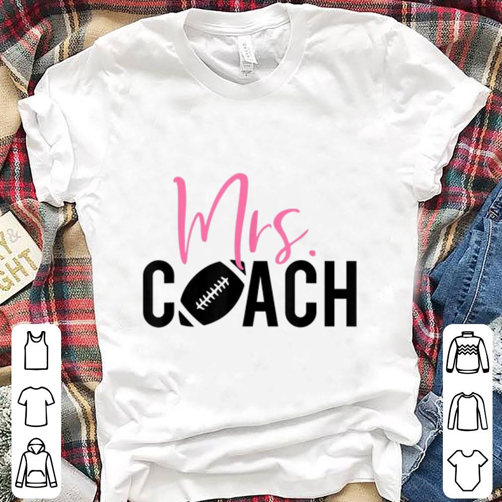 Awesome Mrs. Coach for Football shirt