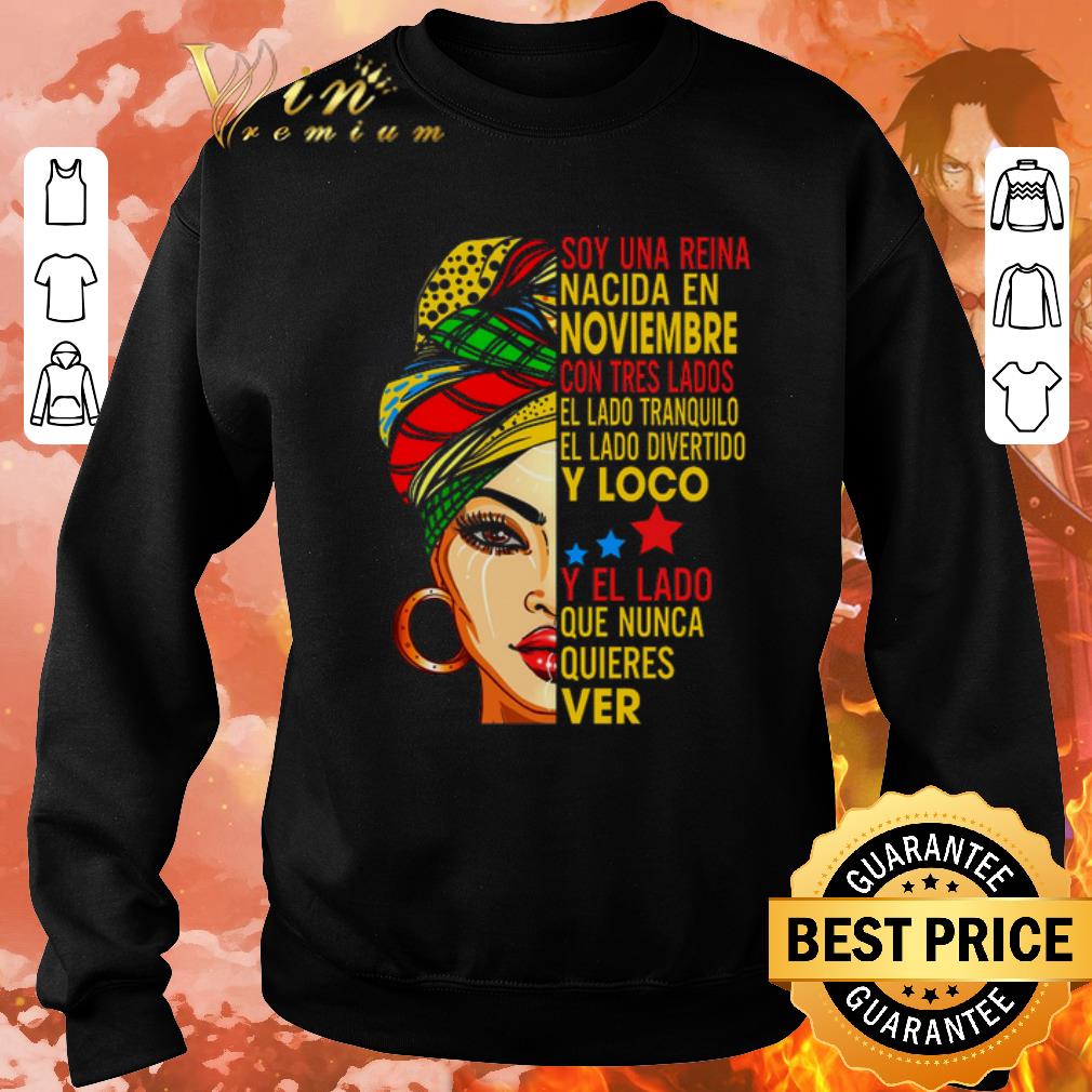 Awesome Soy una reina nacida en Noviembre con tres lados el lado shirt