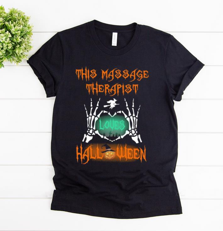 Awesome This Massage Therapist Loves Halloween Skeleton Heart Hand shirt