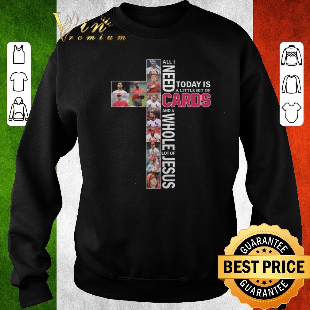 Funny All i need today is a little bit of St. Louis Cardinals Jesus shirt 6 Funny All i need today is a little bit of St. Louis Cardinals Jesus shirt
