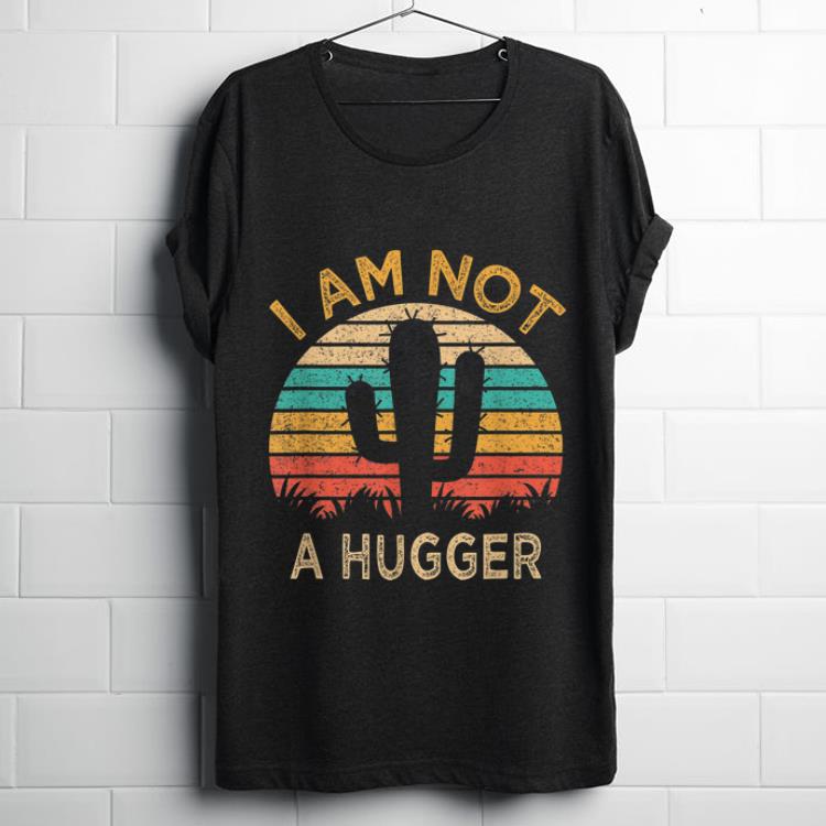  Funny I Am Not A Hugger Vintage shirt