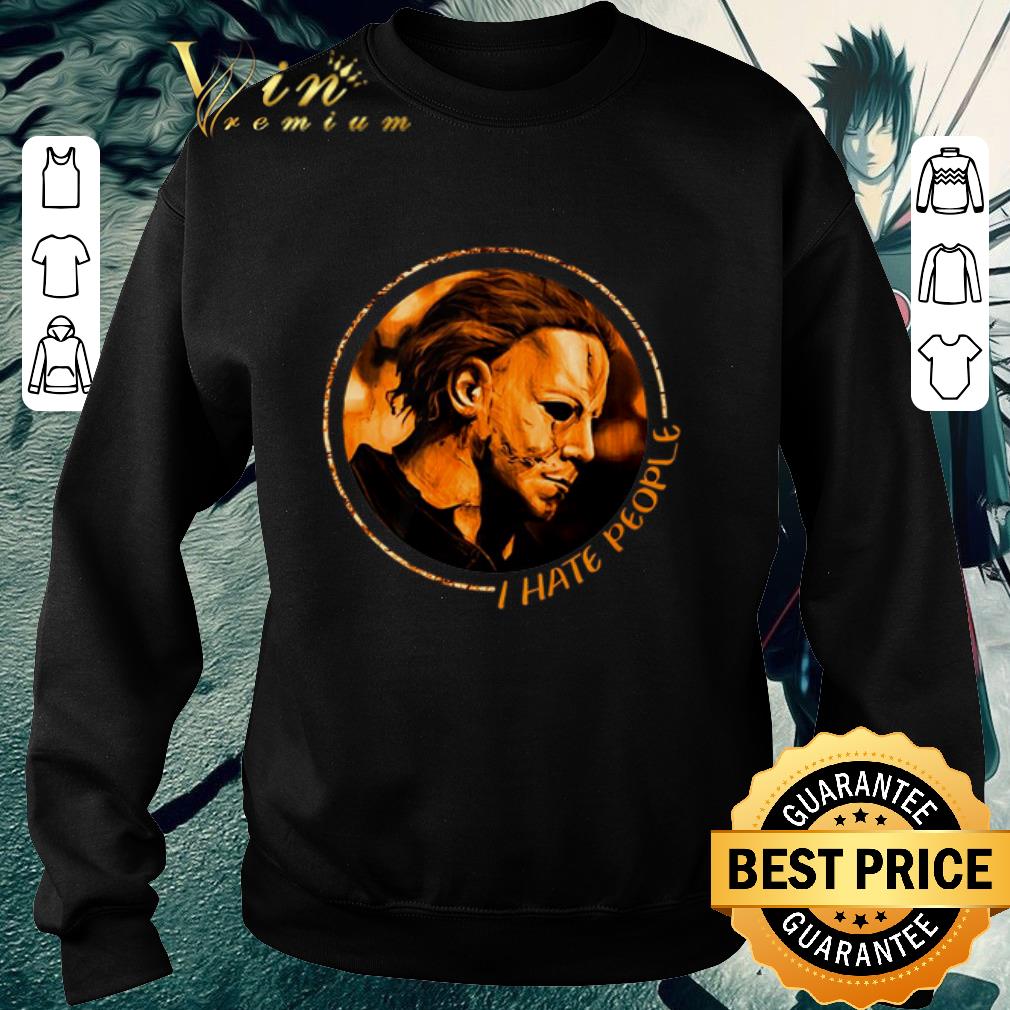 Funny Michael Myers i hate people shirt 6 Funny Michael Myers i hate people shirt