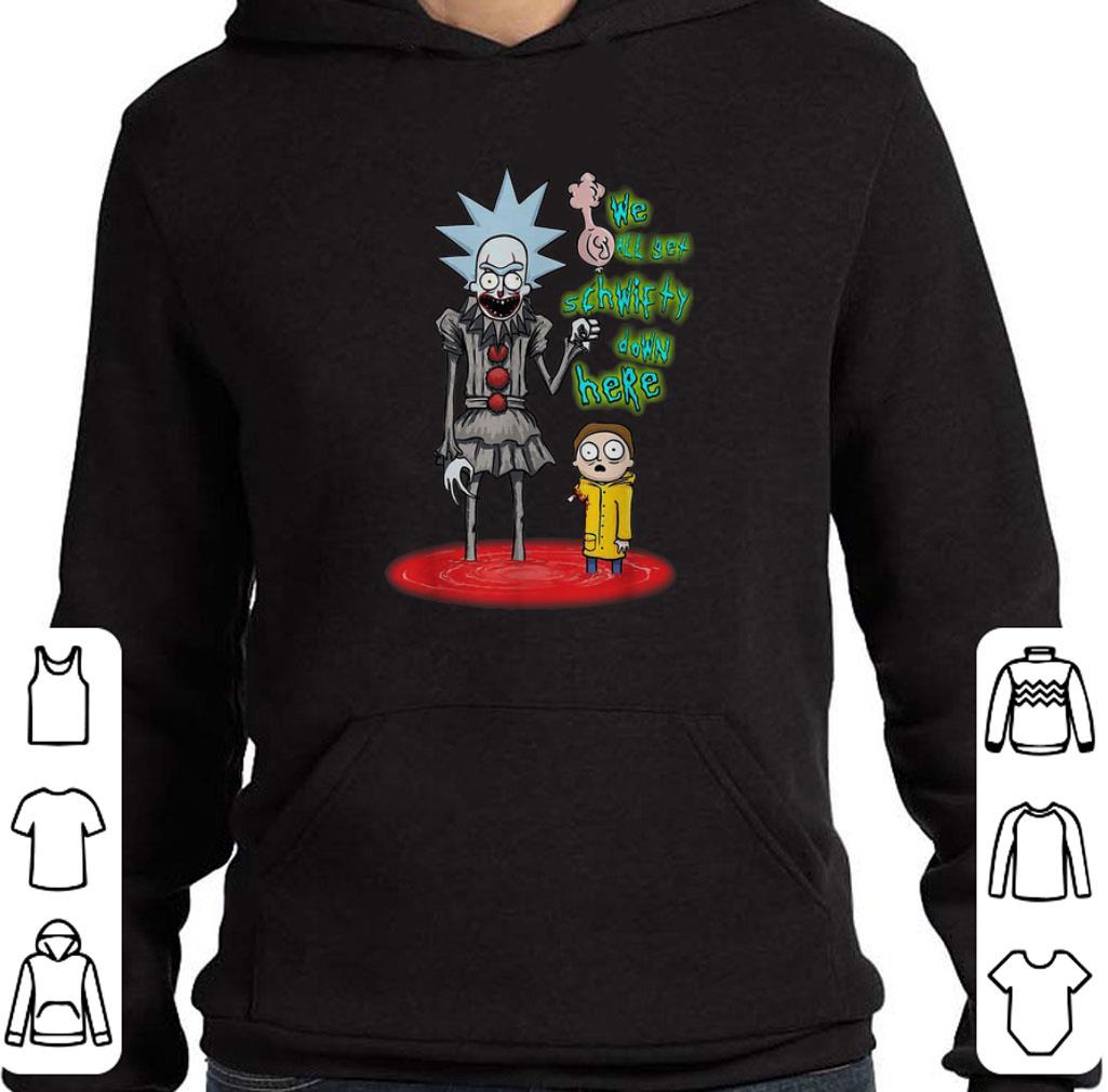 Funny Rick and Morty Pennywise we all set schwifty down here shirt