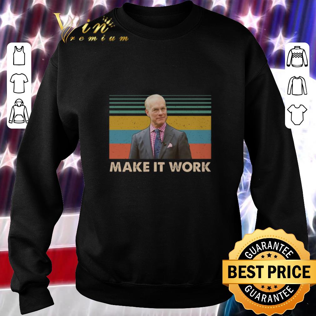 Funny Tim Gunn Make it work vintage shirt 6 Funny Tim Gunn Make it work vintage shirt