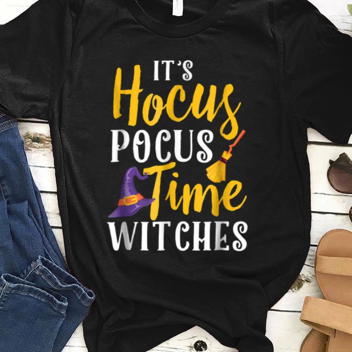 Hot It's Hocus Pocus Time Witches Happy Halloween shirt