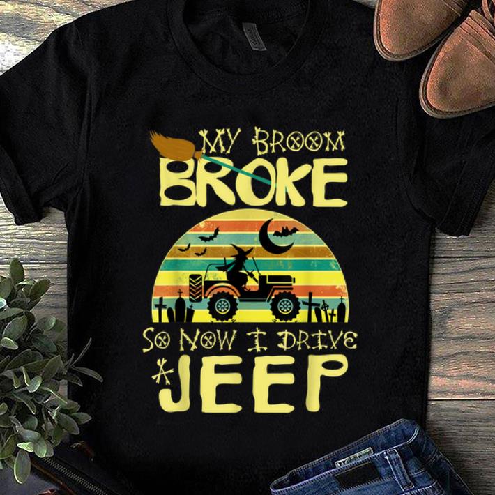 Hot My Broom Broke So Now I Drive A Jeep Vintage shirt