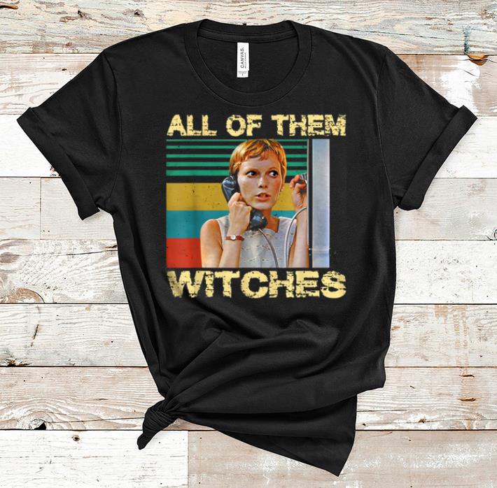 Nice All Of Them Witches Mia Farrow Vintage shirt