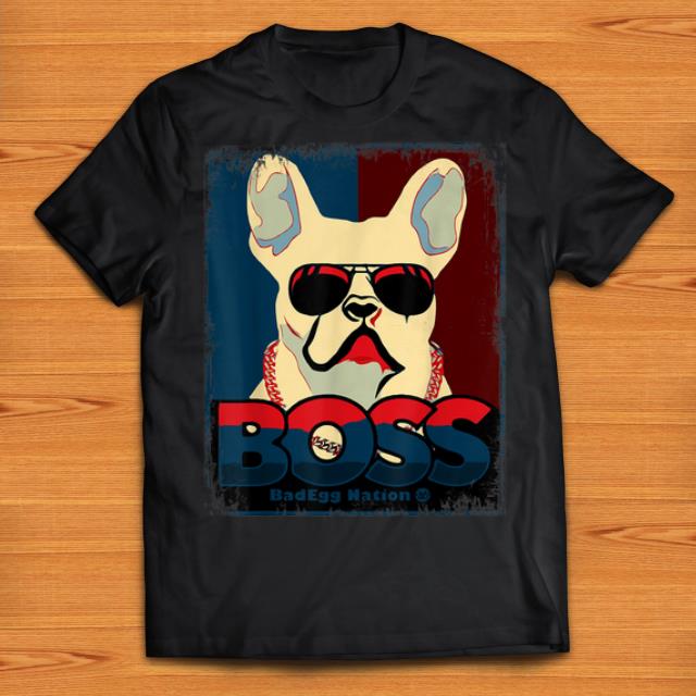 Nice Boss french bulldog shirts