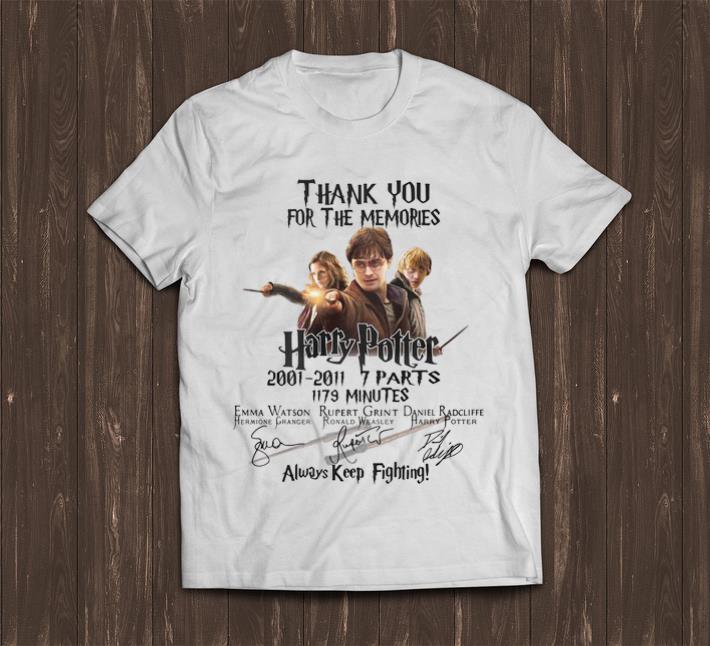 Nice Harry Potter Thank You For The Memories Always Keep Fighting shirt
