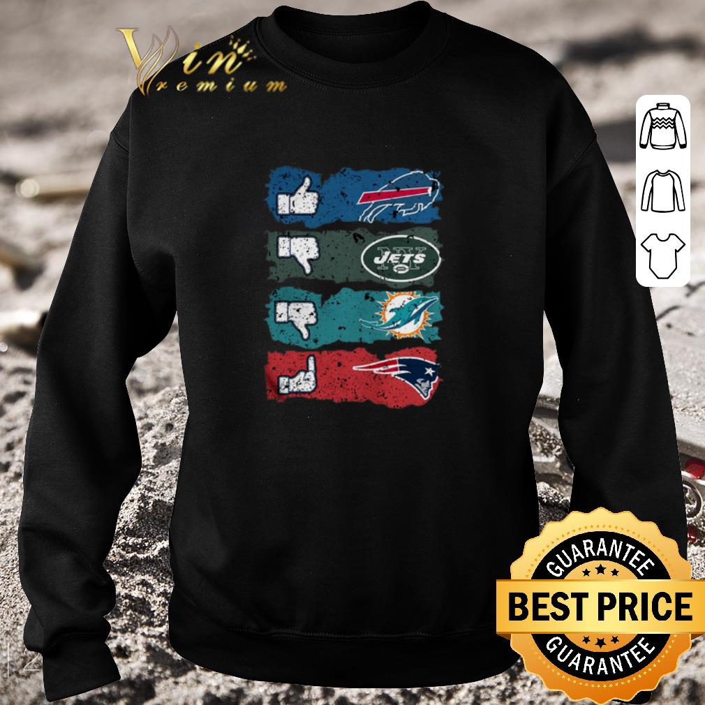 Nice Like Buffalo Bills dislike Jets Miami Dolphins fuck Patriots shirt