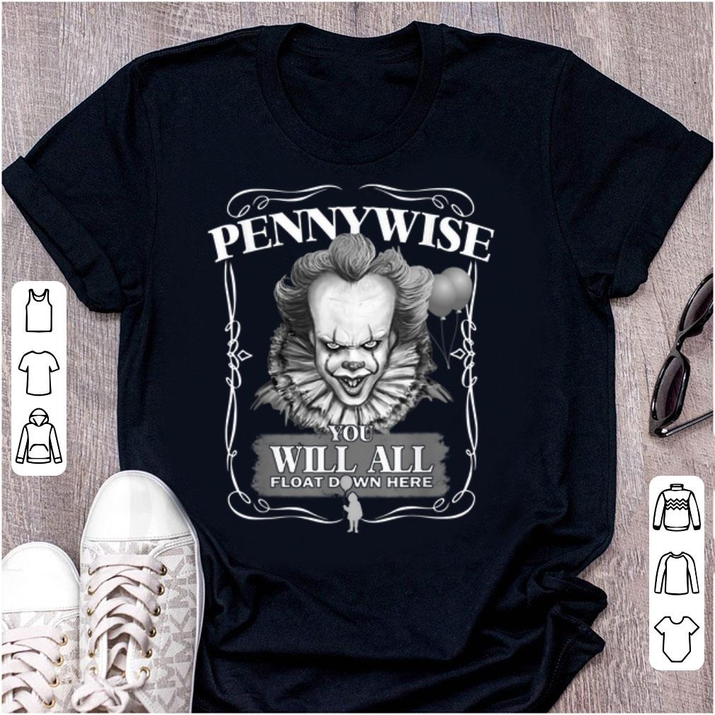 Nice Pennywise You Will All Float Down Here shirt