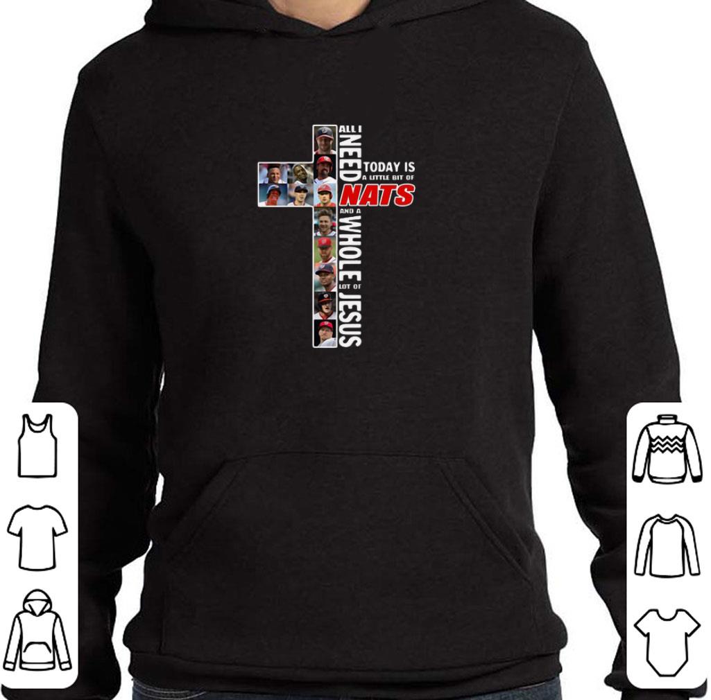 Official All I need today is a little bit of Washington Nationals Jesus shirt