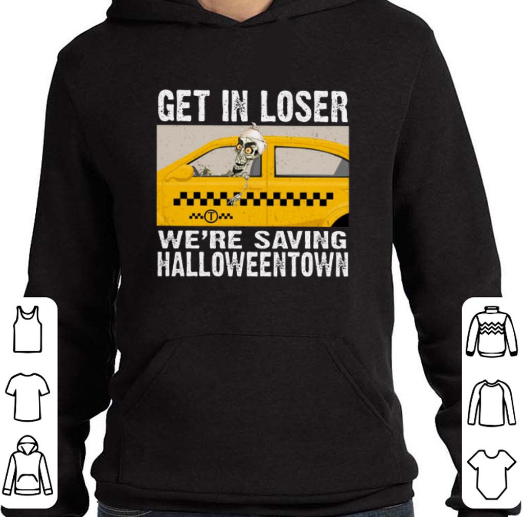 Official Jeff Dunham get in loser we're saving halloweentown shirt 6 Official Jeff Dunham get in loser we're saving halloweentown shirt