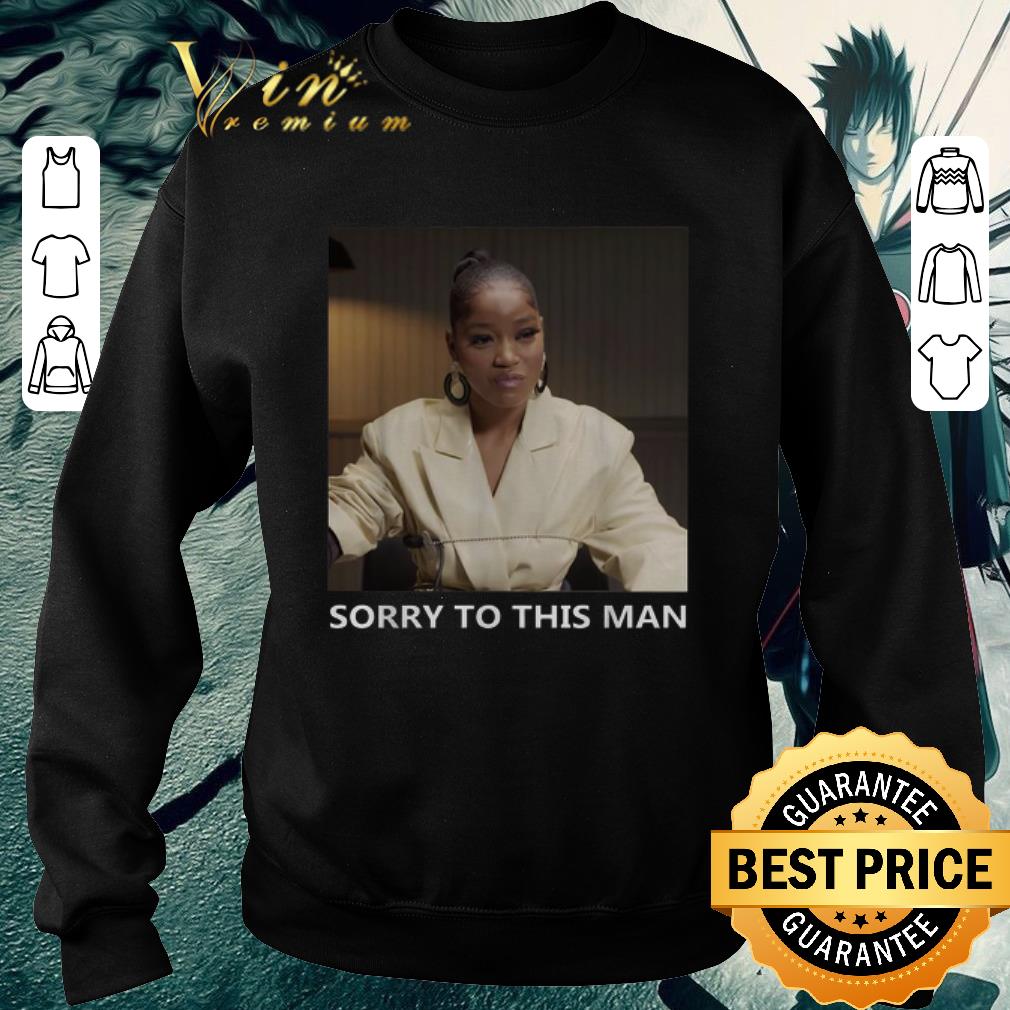 Official Keke Palmer Sorry To This Man shirt 6 Official Keke Palmer Sorry To This Man shirt