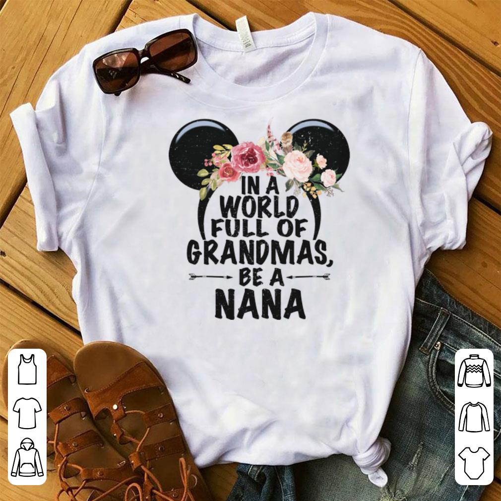 Official Minnie Mouse Head In A World Full Of Grandmas Be A Nana shirts