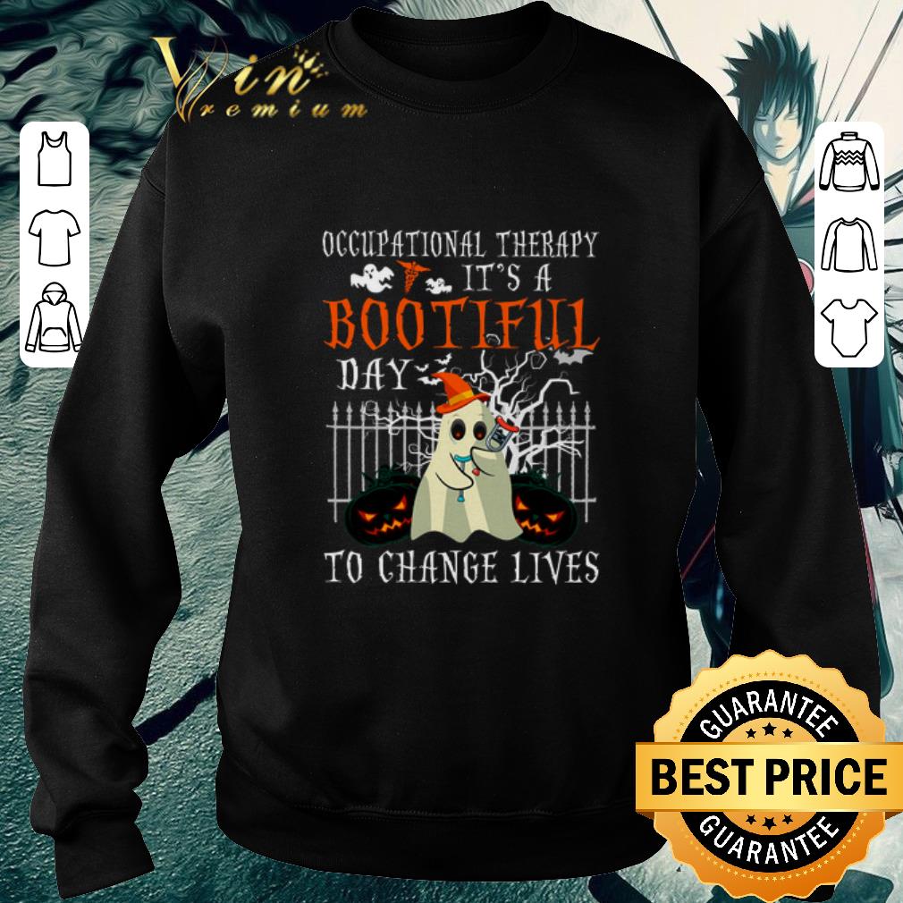 Official Occupational Therapy It's A Bootiful Day To Change Lives shirt 6 Official Occupational Therapy It's A Bootiful Day To Change Lives shirt