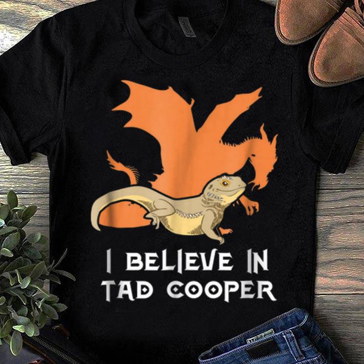 Original Funny - I Believe In Tad Cooper Tee shirt