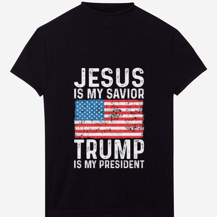  Premium Jesus Is My Savior Trump Is My President shirt