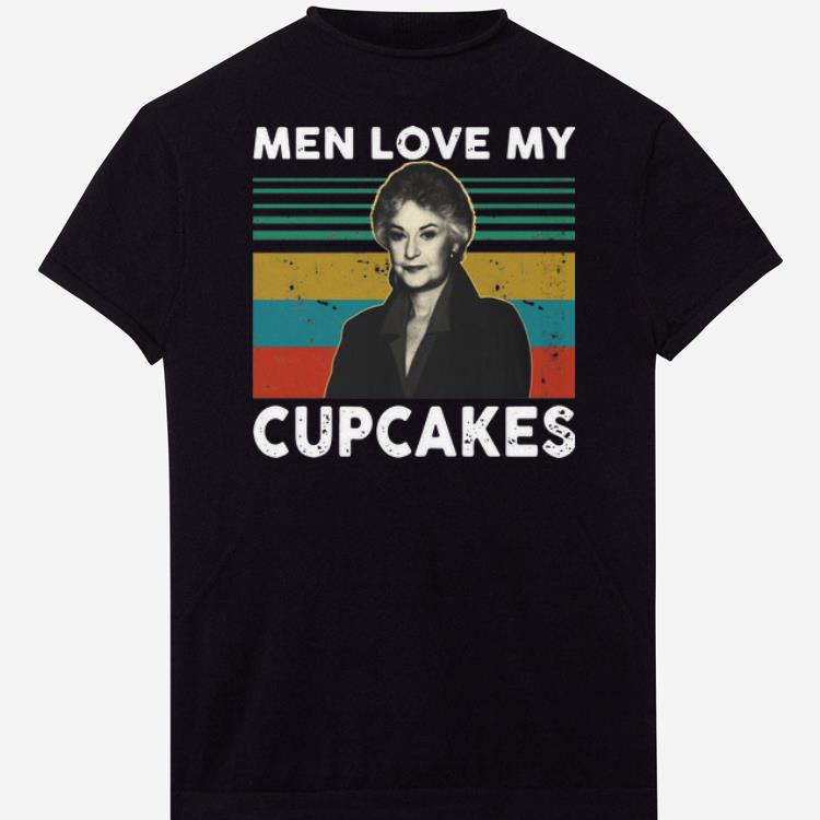 Pretty Men My Love Cupcakes Vintage Dorothy Zbornak shirts