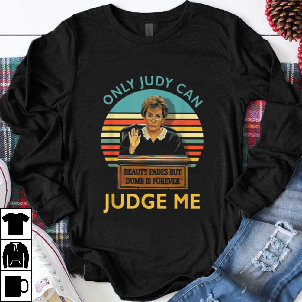 Pretty Vintage Only Judy Can Judge Me Beauty Fades shirt
