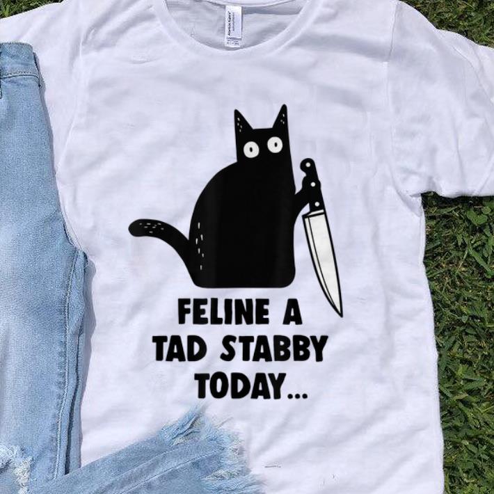 Top Feline A Tad Stabby Today - Black Cat With Knife shirt