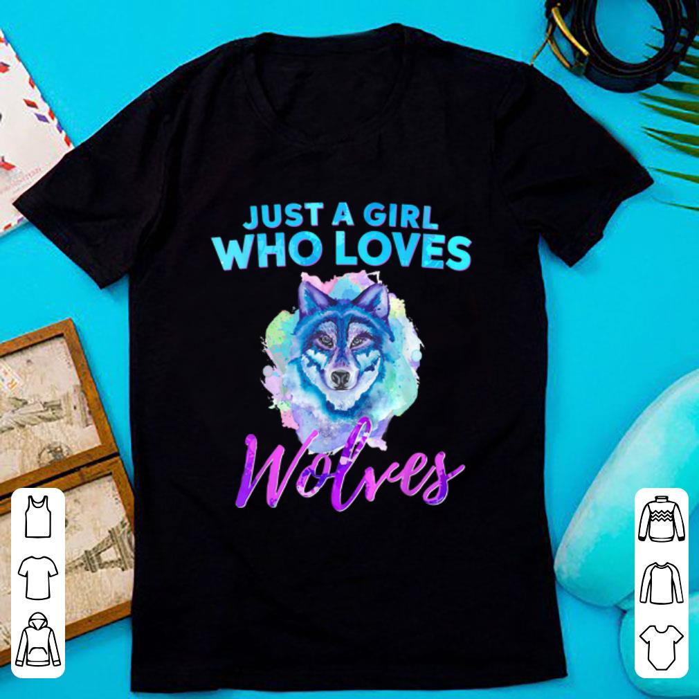 Top Just A Girl Who Loves Wolves shirt