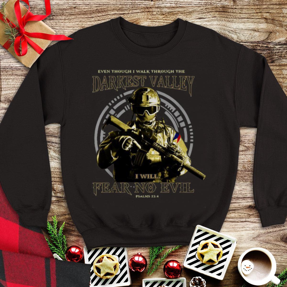 Awesome Even Though I Walk Through The Darkest Valley I Will Fear No Evil shirt
