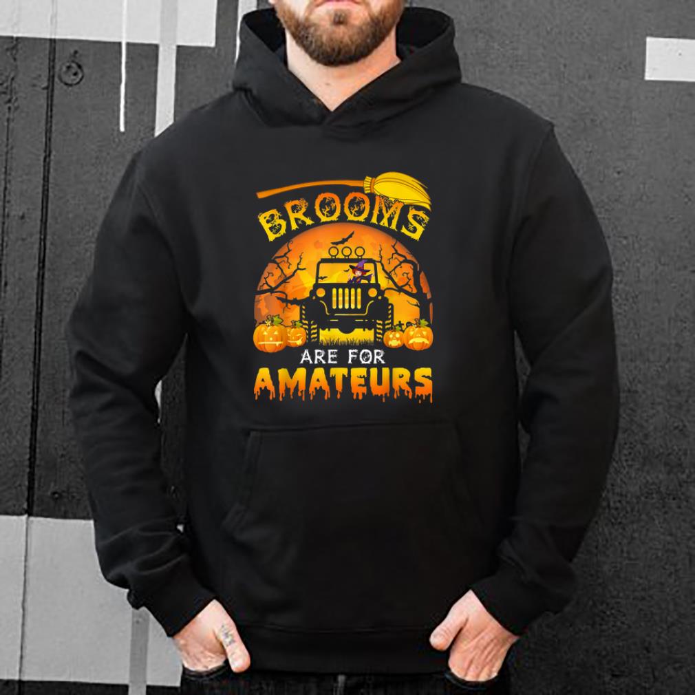 Awesome Halloween Brooms Are For Amateurs Jeep shirt