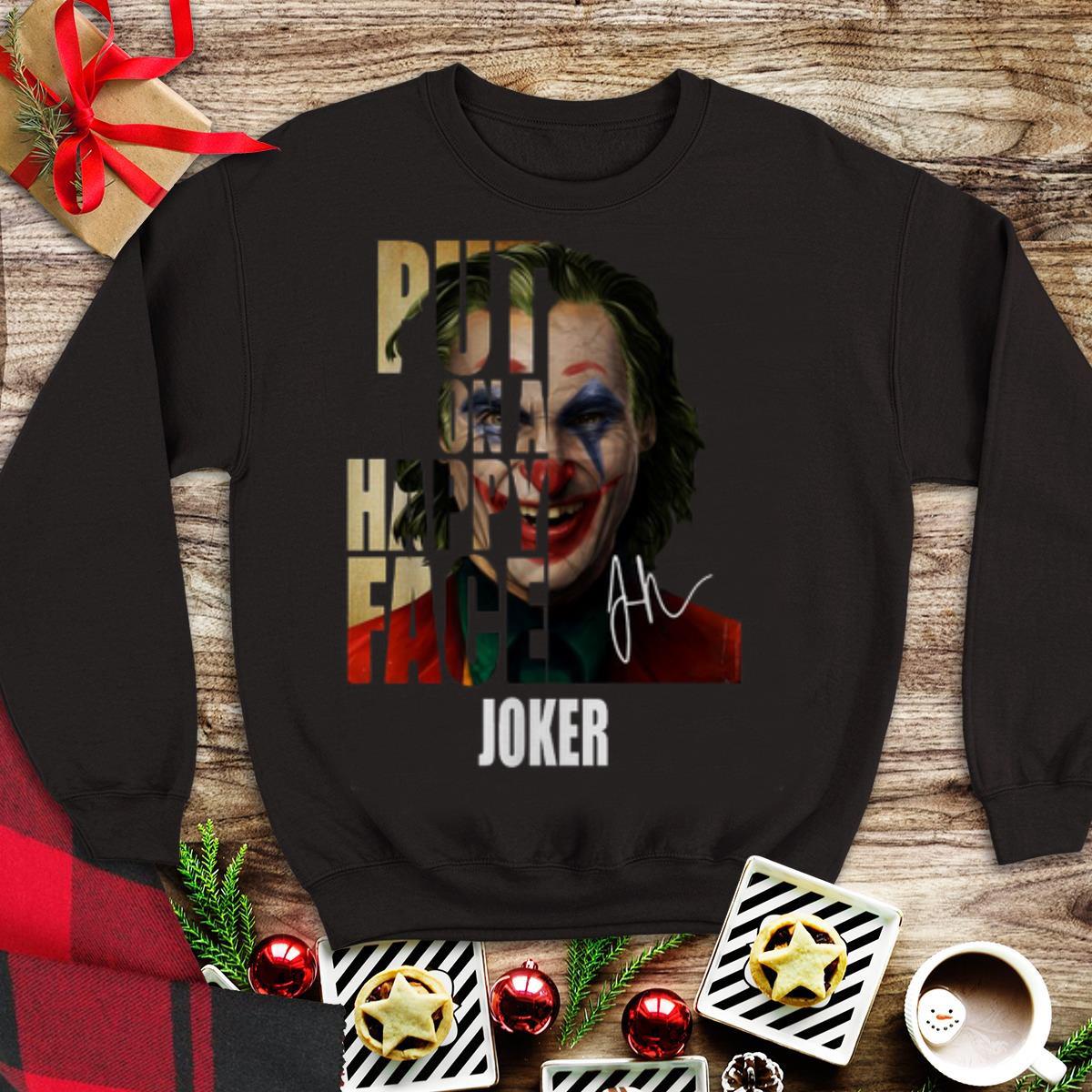 Awesome Joker Put On A Happy Face Signatures shirt