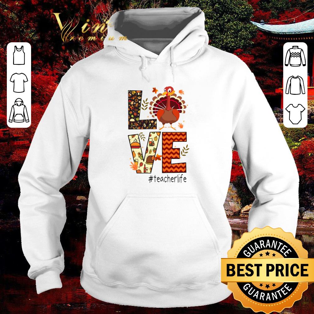 Funny Turkey Thanksgiving Love teacherlife shirt 6 Funny Turkey Thanksgiving Love teacherlife shirt