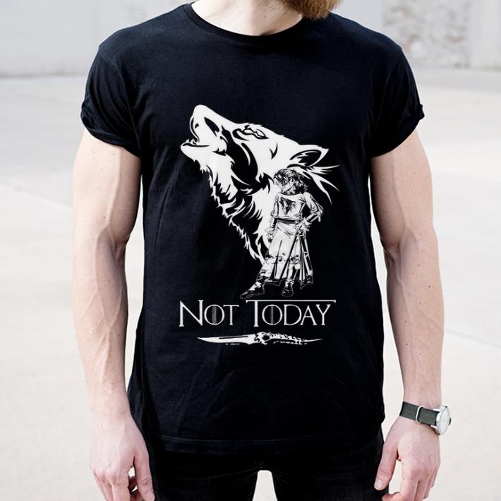 Hot Game Of Thrones Wolf Arya Stark Not today shirt