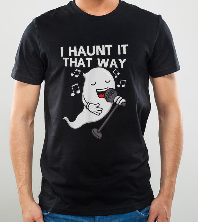 Hot Halloween Ghost - I Haunt It That Way - 90s Boy Bands shirt