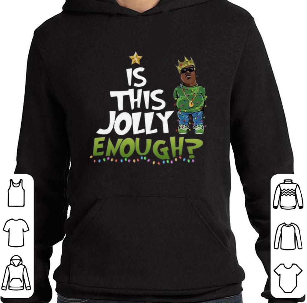 King Biggie is this Jolly enough Christmas shirt