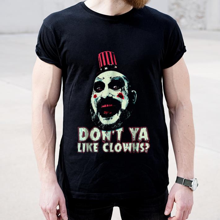 Official Don't Ya Like Clowns Scary For Halloween Tee shirt