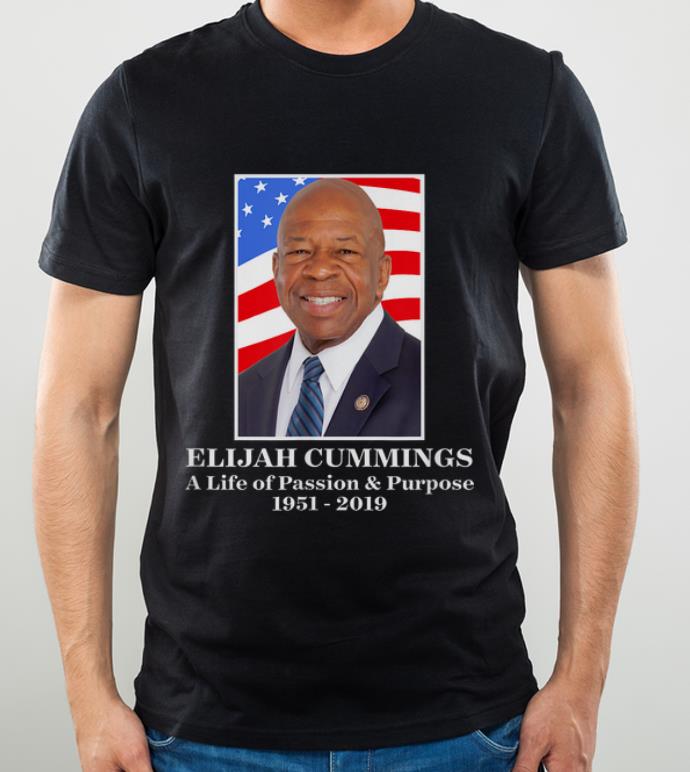 Official Elijah Cummings A Life Of Passion & Purpose 1951-2019 shirt