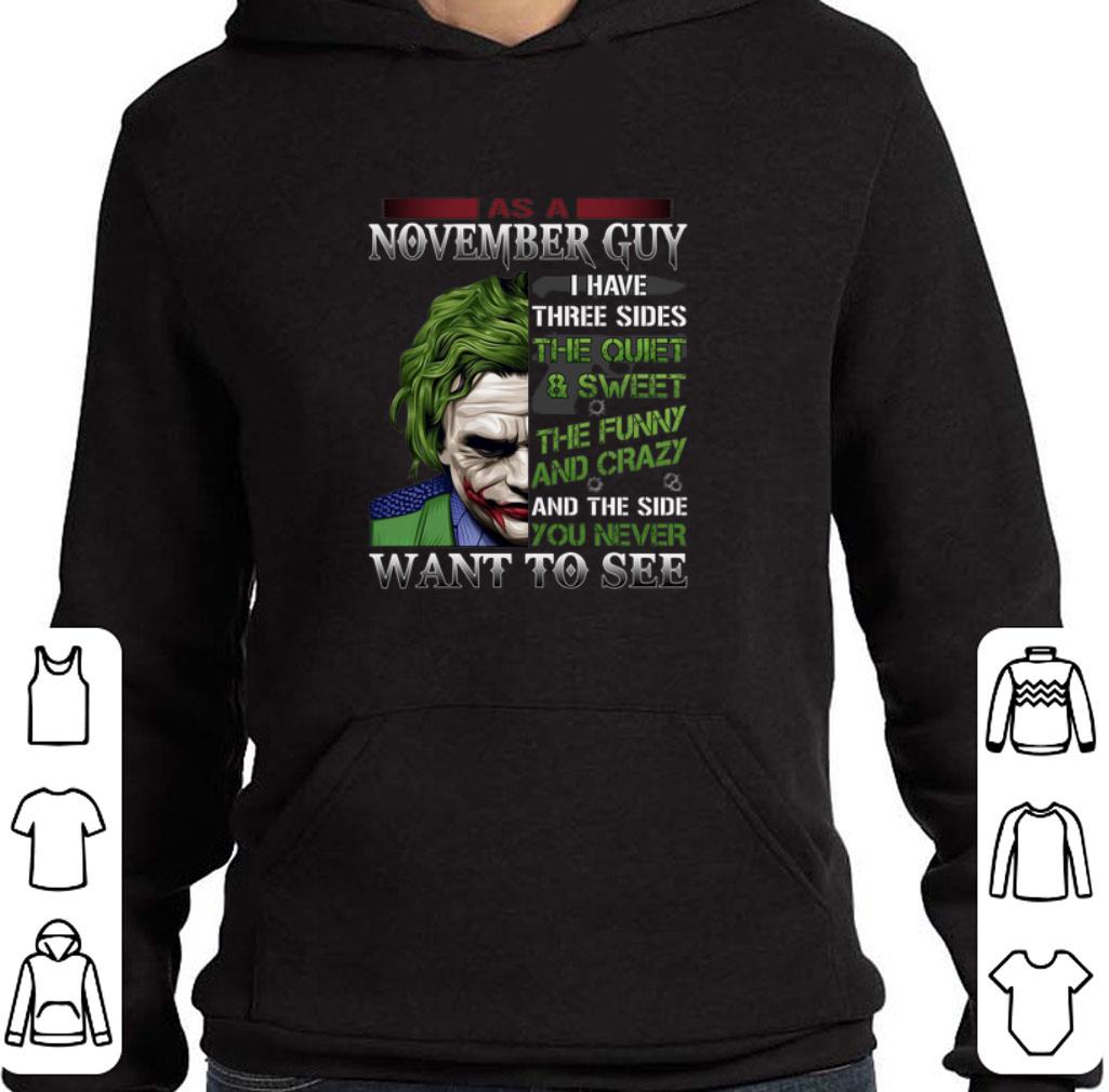 Official Joker as a november guy i have three sides the quiet & sweet shirt