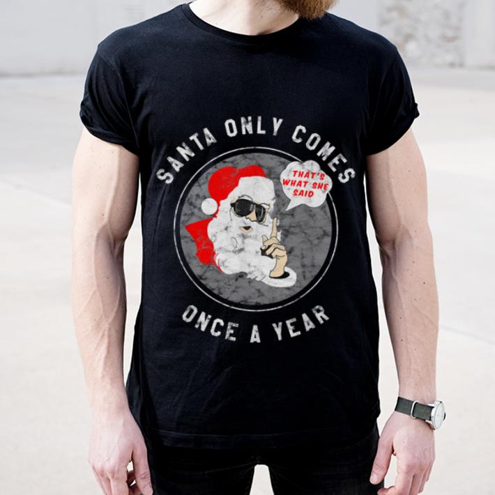 Original Christmas Santa Funny Xmas Christmas July Holiday Party Joke shirt