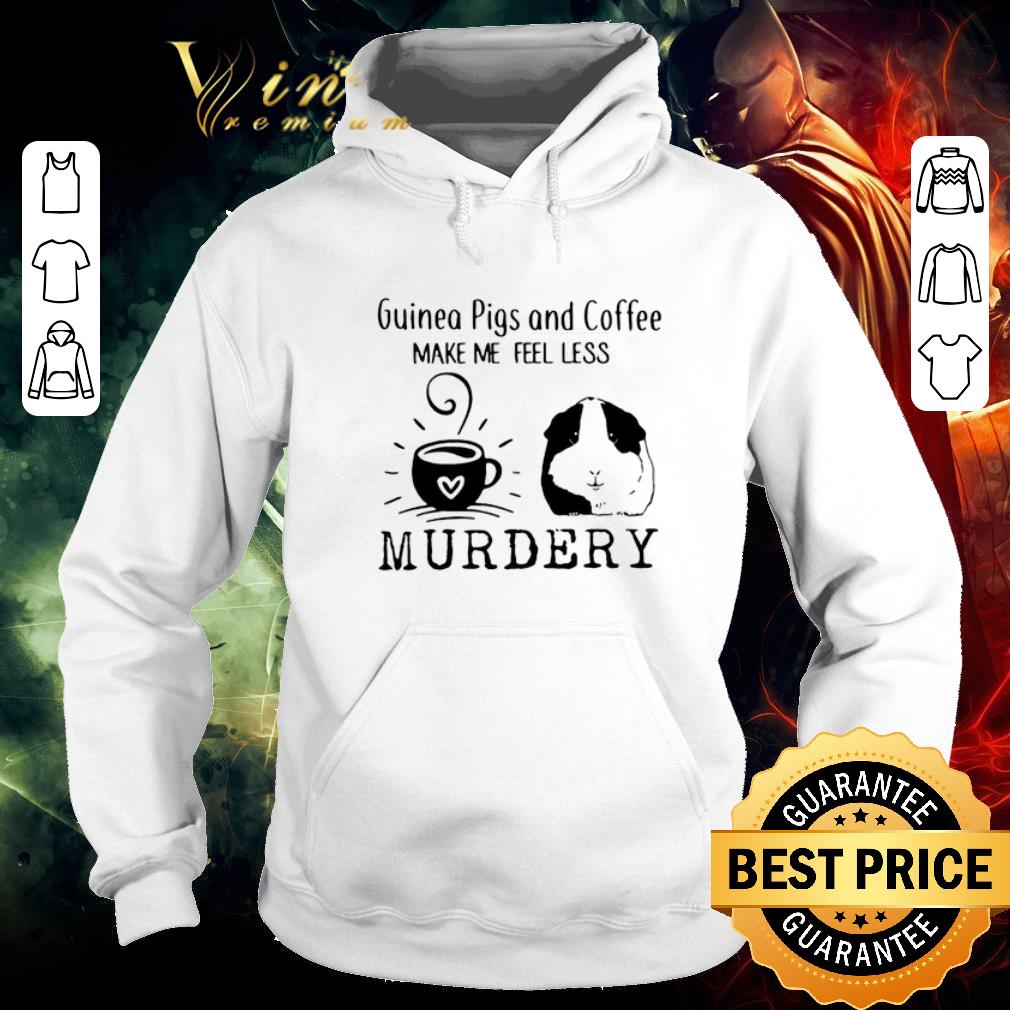 Original Guinea pigs and coffee make me feel less murdery shirt